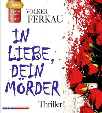 MP3 Digipak | In Liebe Dein Mörder | Volker Ferkau