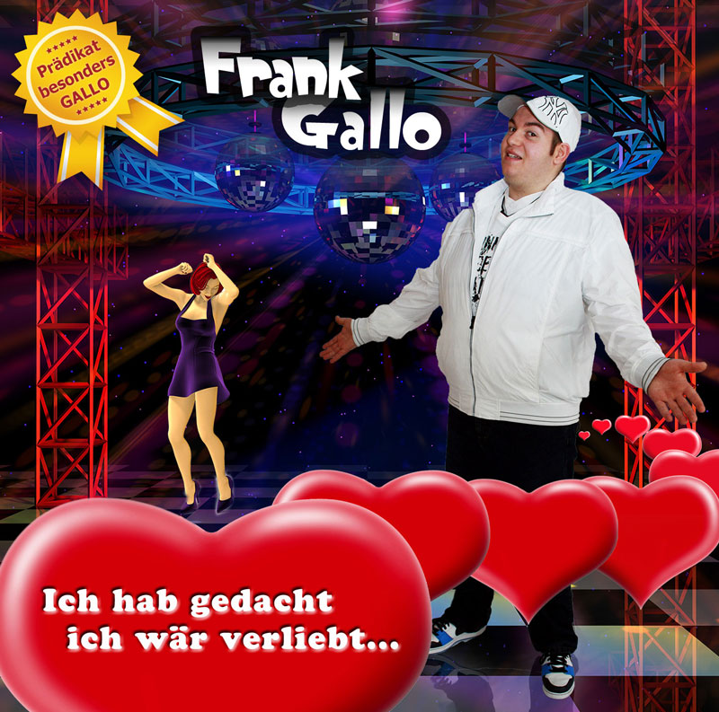 CD-Cover der aktuellen Single von Frank Gallo: - Ich hab gedacht ich wär verliebt...